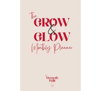 The Grow & Glow Monthly Planner