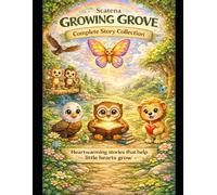 THE GROWING GROVE: COMPLETE STORY COLLECTION