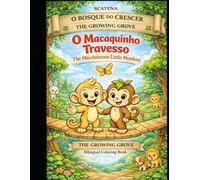 THE GROWING GROVE: THE MISCHIEVOUS LITTLE MONKEY