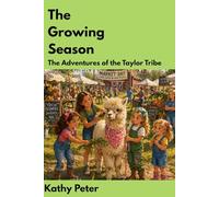 The Growing Season: The Adventures of the Taylor Tribe Book 3
