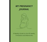 The Growing Together Journal: A Minimalist Weekly Pregnancy Guide to the 40 Weeks, Trimesters, and Memories | Gender-Neutral Keepsake Tracker for the Modern Parent | Excellent Gift for a new Mother