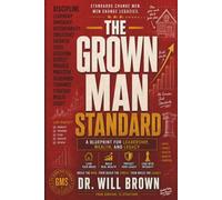 The Grown Man Standard: A Black Man’s Playbook for Leading Your House, Building Real Wealth, and Closing the Gap Before the Window Closes