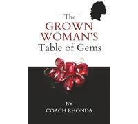 The Grown Woman's Table of Gems: Powerful Declarations