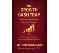 The Growth Cash Trap: Why Growing Businesses Run Out of Money