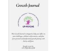 The Growth Journal: A 4-Week Guided Path to Reflection and Renewal: Daily and Weekly Prompts to Cultivate Awareness, Gratitude, and Growth