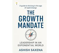 The Growth Mandate: Leadership in an Exponential World