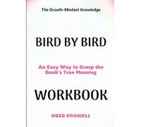 The Growth-Mindset Knowledge Bird By Bird: An Easy Way To Grasp The Book's True Meaning