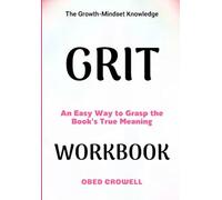 The Growth-Mindset Knowledge Grit: An Easy Way To Grasp The Book's True Meaning