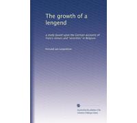 The growth of a lengend: a study based upon the German accounts of francs-tireurs and "atrocities" in Belgium