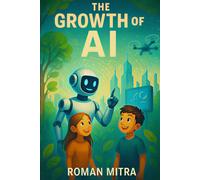 The Growth of AI: The AI Adventure: 30 Years of Artificial Intelligence