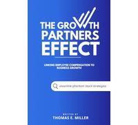 The Growth Partners Effect: Linking Employee Compensation to Business Growth