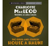 The Grub-and-Stakers House a Haunt