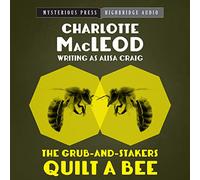 The Grub-and-Stakers Quilt a Bee (The Grub-and-Stakers Series)