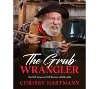 The Grub Wrangler: Heartfelt Grapeseed Oil Recipes with Benefits (Whiskey Salvation)
