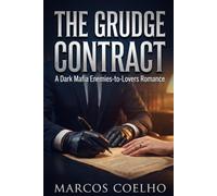 The Grudge Contract: A Dark Mafia Enemies-to-Lovers Romance