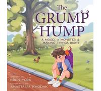 The Grump Hump: A Mood, A Monster & Making Things Right