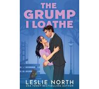 The Grump I Loathe: 3 (Die Lockhart-Brüder)