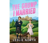 The Grump I Married: A Grumpy Sunshine Billionaire Boss Romance (Braeburn Cliffs)