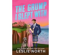 The Grump I Slept With: A Grumpy Sunshine Billionaire Romance (Braeburn Cliffs)