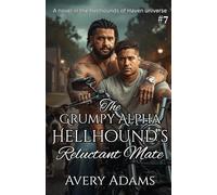 The Grumpy Alpha Hellhound's Reluctant Mate (Hellhounds of Haven)
