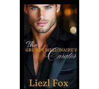 The Grumpy Billionaire's Curator: An enemies to lovers romance