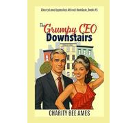The Grumpy CEO Downstairs: A Later-in-Life Cherry Lane Neighbors, Book #5 (Cherry Lane's Neighbors)