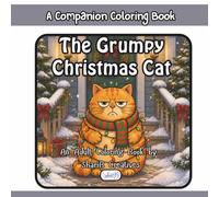 The Grumpy Christmas Cat: An Adult Coloring Book by ShariB Creatives (The Grumpy Holiday Cat Series)