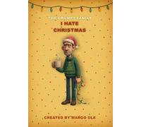 The Grumpy Family: I Hate Christmas - Dad Stan: A funny Christmas notebook for tired dads and grumpy holiday survivors (The Grumpy Family. I Hate ... lights, broken ornaments, fake smiles.)
