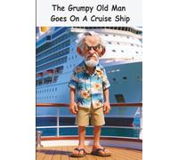 The Grumpy Old Man Goes On A Cruise Ship