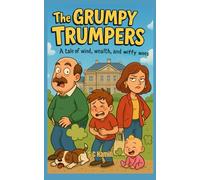 The Grumpy Trumpers.: A tale of wind, wealth and wiffy woes.