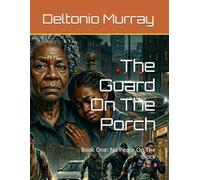 The Guard On The Porch: Book One: No Peace On The Block (The Naughty Tells: Ghetto Gospel)
