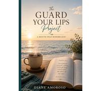 The Guard Your Lips Project: A Mouth that Honors God