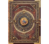 The Guardian Alliance: Gridwork and New Earth Prophecy - Volume 2: The Return of Edenic Earth