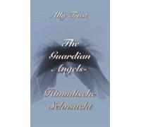 The Guardian Angels - Himmlische Sehnsucht (ebook)