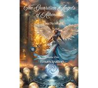The Guardian Angels of Athénalise: Emancipation