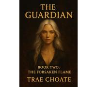 The Guardian: Book Two - The Forsaken Flame