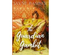 The Guardian Gambit: A Pride & Prejudice Variation (The Silver Screen Retellings)