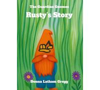the Guardian Gnomes Rusty's Story