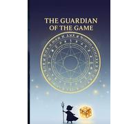 THE GUARDIAN OF THE GAME: Games for Kids: Mazes, Puzzles, Word Searches, Strategy Games and More - Activity Book for Children Ages 8-12 (Espadas y Magia - Edición Bolsillo)