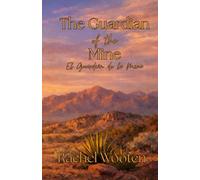 The Guardian of the Mine: El Guardián de la Mina