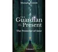 The Guardian Of The Present (ebook)