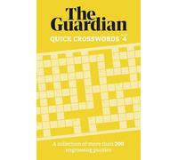 The Guardian Quick Crosswords 4: A collection of more than 200 engrossing puzzles (Guardian Puzzle Books)