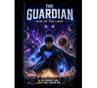 THE GUARDIAN RISE OF THE LIGHT