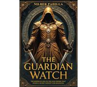 The Guardian Watch: The Keeper of One of the Nine Doors that Holds a Secret Sought for Millennia