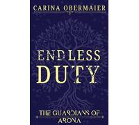 The Guardians of Arona: Endless Duty: 1