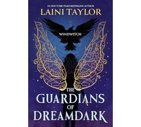 The Guardians of Dreamdark: Windwitch: The first book in a thrilling fantasy duology from Laini Taylor, ideal for teen readers