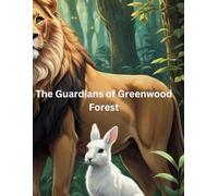 The Guardians of Greenwood Forest