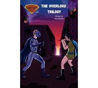 The Guardians of Justice Volume 1 The Overlord Trilogy