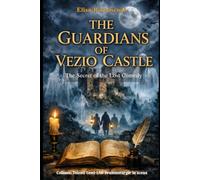 THE GUARDIANS OF VEZIO CASTLE: The Secret of the Lost Comedy (Talenti Lenti LAB - Drammaturgie in Scena)