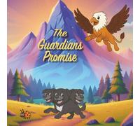 The Guardians Promise (Griffin and Mythical Friends)